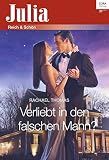 Verliebt in den falschen Mann? (Julia 2304)