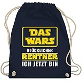 Shirtracer Beruf und Job Geschenke - Das Wars Rente - Unisize - Navy Blau - Rente - WM110 - Turnbeutel und Stoffbeutel aus Baumw