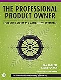 The Professional Product Owner: Leveraging Scrum as a Competitive Advantag