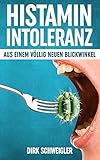 Histaminintoleranz aus einem völlig neuen Blickwink