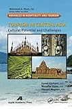 Tourism in Central Asia: Cultural Potential and Challenges (Advances in Hospitality and Tourism)