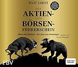 Der Aktien- und Börsenführerschein – Jubiläumsausgabe: Aktien statt Sparbuch – die Lizenz zum Geldanleg