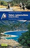 Türkei Reiseführer Michael Müller Verlag: Lykische Küste Antalya bis Dalyan. Individuell reisen mit vielen praktischen Tipps (MM-Reisen)