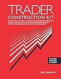 Trader Construction Kit: Fundamental & Technical Analysis, Risk Management, Directional Trading, Spreads, Options, Quantitative Strategies, Execution, Position Management, Data Science & Programming