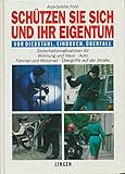 Schützen Sie sich und Ihr Eigentum vor Diebstahl, Einbruch, Üb