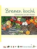 Bremen kocht: Kulinarisches aus dem N