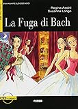 La Fuga di Bach: Italienische Lektüre für die Oberstufe. Buch + Audio-CD (Imparare Leggendo)