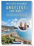 Westliches Mittelmeer: Angelegt - was nun?