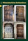 Mittelalterliche Bohlentüren im Raum Brandenburg: Eine baugeschichtliche und technologische Untersuchung (Arbeitshefte des Brandenburgischen ... und Archäologisches Landesmuseum)
