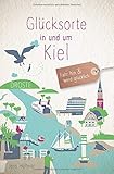 Glücksorte in und um Kiel: Fahr hin und werd glück