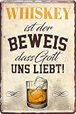 Blechschilder Lustiger Alkohol Whiskey Spruch “Whiskey ist der Beweis, DASS Gott Uns liebt!“ Deko Schild Metallschild Küche Tür Bar Theke Pub Geschenk zum Geburtstag oder Weihnachten 20x30