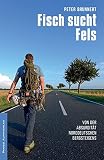 Fisch sucht Fels: Von der Absurdität norddeutschen Bergsteig