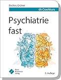 Psychiatrie fast: 6 h Crashkurs (fasts)