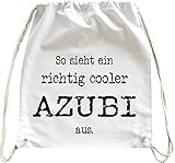 Mister Merchandise Turnbeutel Natur Rucksack So Sieht EIN richtig Cooler Azubi aus, Farbe: Weiß