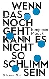 Wenn das noch geht, kann es nicht so schlimm sein (suhrkamp taschenbuch)