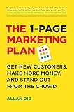 The 1-Page Marketing Plan: Get New Customers, Make More Money, And Stand Out From The Crowd (English Edition)