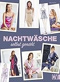 Nachtwäsche nähen: Pyjamas, Babydolls, Negligé