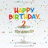 Happy Birthday: Kindergeburtstag Gästebuch zum Eintragen - 2. Geburtstag