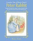 The Complete Tales of Beatrix Potter's Peter Rabbit: Contains The Tale of Peter Rabbit, The Tale of Benjamin Bunny, The Tale of Mr. Tod, and The Tale of ... Classic Collections) (English Edition)
