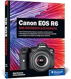 Canon EOS R6: Professionell fotografieren mit der spiegellosen V