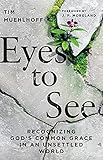 Eyes to See: Recognizing God's Common Grace in an Unsettled W