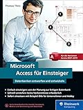 Microsoft Access für Einsteiger: Datenbanken entwerfen und entwick