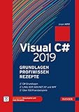 Visual C# 2019 – Grundlagen, Profiwissen und Rezepte: Inkl. E-Book