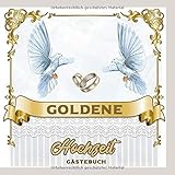 Goldene Hochzeit Gästebuch: Hochzeitsgästebuch zum Verewigen von kreativen Glückwünschen | Perfektes Geschenk für das Hochzeitsjub