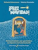 ¡Feliz Navidad!: Weihnachtslieder und -geschichten aus Spanien und Lateinamerika (Spanisch-Deutsche Anthologie)