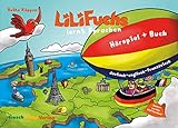 LiLi Fuchs lernt Sprachen deutsch-englisch-französisch: Mehrsprachiges, multilinguales Kinderbuch mit dreisprachigem, mehrsprachigem Kinderhörspiel deutsch-englisch-franzö