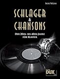 Schlager & Chansons der 20er- bis 40er-Jahre: Eine umfassende Zusammenstellung von 40 Evergreens und Schlagern aus dieser Zeit, fü