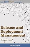 Dissecting Two Disciplines - Release and Deployment Management (English Edition)