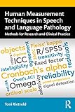 Human Measurement Techniques in Speech and Language Pathology: Methods for Research and Clinical Practice (English Edition)