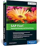 SAP Fiori: Implementierung und Entwicklung – User Experience, Design Thinking, SAP Gateway (SAP PRESS)