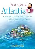 Atlantis: Geschichte, Absicht und Auswirkung auf die menschliche R