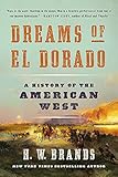 Dreams of El Dorado: A History of the American W