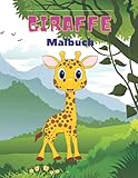 Giraffe Malbuch: Giraffe-Malbuch für Kinder: Amazing Giraffe Malbuch, Spaß Malbuch für Kinder im Alter von 3 - 8