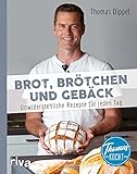 Thomas kocht: Brot, Brötchen und Gebäck: Unwiderstehliche Rezepte für jeden Tag. Brot einfach selbst backen. Mit vielen Tipps und Backanleitung