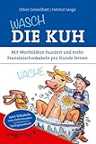 Wasch die Kuh: Mit Wortbildern hundert und mehr Französischvokabeln pro S