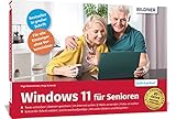 Windows 11 für Senioren: Das umfassende Lernbuch für Einsteiger ohne Vorkenntnisse. Leicht verständlich, große Schrift & komplett in Farbe!