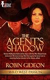 The Agent's Shadow (Wild West Passion Book 3) (English Edition)