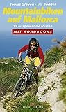 Mountainbiken auf Mallorca: 19 ausgewählte Touren / Mit Roadbook
