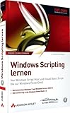 Windows Scripting lernen - Berücksichtigt Windows 7 und Windows Server 2008 R2. mit Einführung in Windows PowerShell 2.0: Von Windows Script Host und ... Script bis zur Windows PowerShell (net.com)