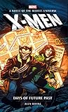 X-Men: Days of Future Past (Marvel novels Book 9) (English Edition)