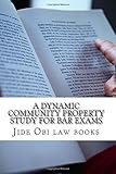 A Dynamic Community Property Study For Bar Exams: Includes reverse Pereira and reverse Van Camp!