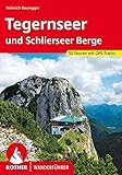 Tegernseer und Schlierseer Berge. 52 Touren mit GPS-Tracks (Rother Wanderführer)