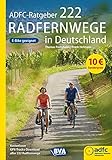 ADFC-Ratgeber 222 Radfernwege in Deutschland (Die schönsten Radtouren und Radfernwege in Deutschland)