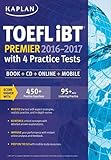 Kaplan TOEFL iBT Premier 2016-2017 with 4 Practice Tests: Book + CD + Online + Mobile (Kaplan Test Prep)