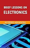 Brief lessons on electronics (English Edition)