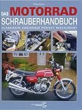 Das Motorrad-Schrauberhandbuch: Klassische Zweiräder perfek